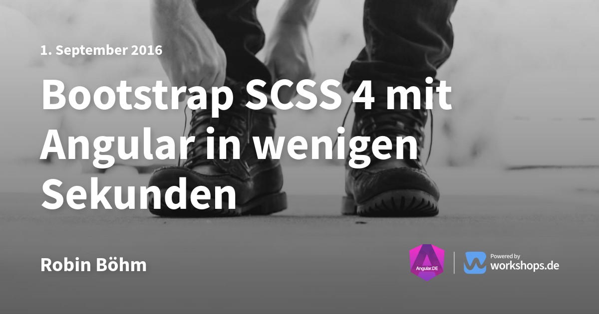 Bootstrap SCSS 4 mit Angular in wenigen Sekunden | Angular.DE