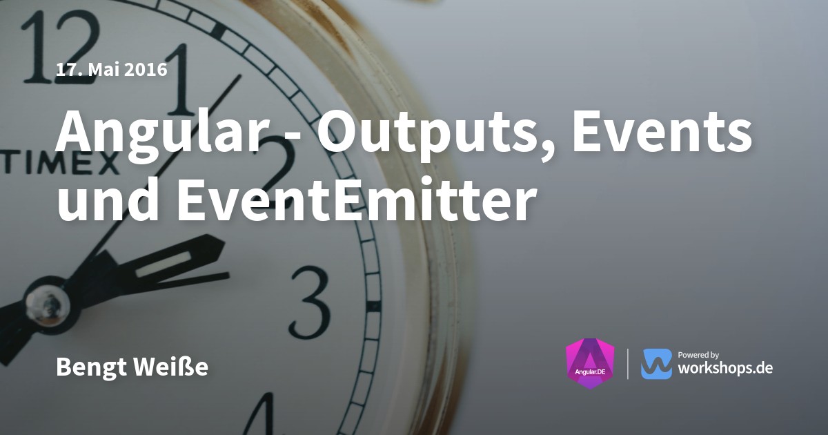 Angular - Outputs, Events und EventEmitter | Angular.DE