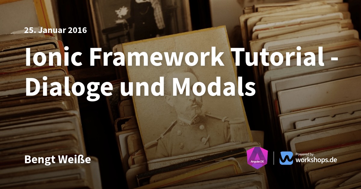 Ionic Framework Tutorial - Dialoge und Modals | Angular.DE