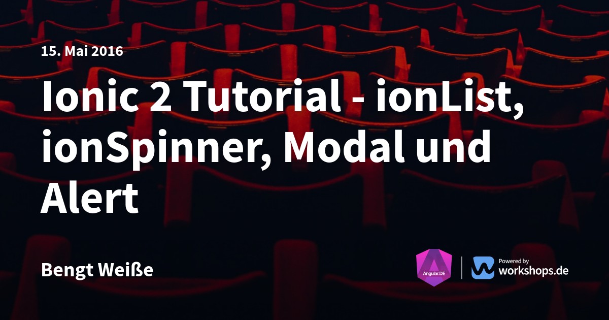 Ionic 2 Tutorial - ionList, ionSpinner, Modal und Alert | Angular.DE