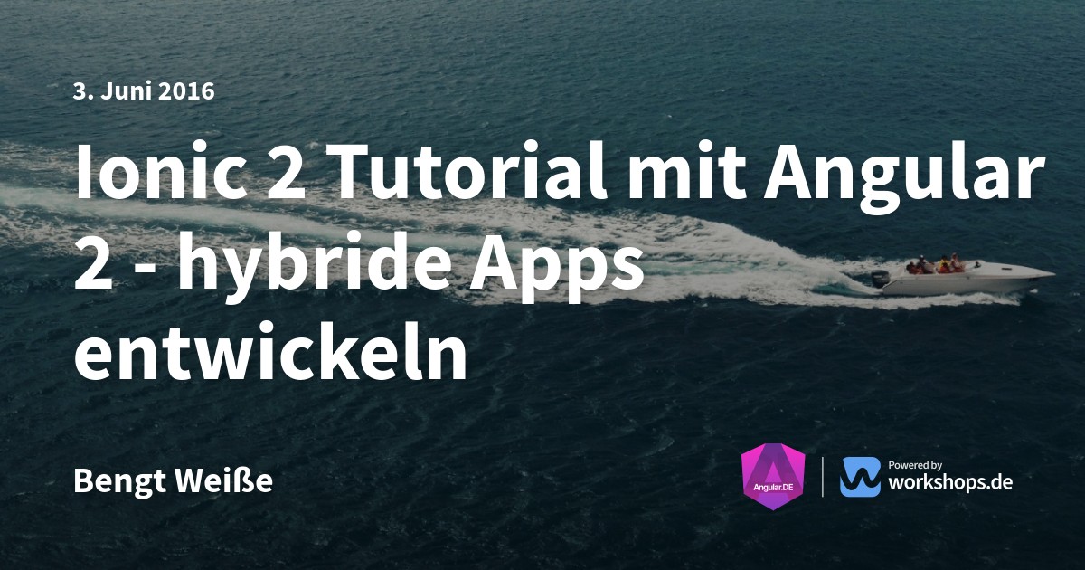 Ionic 2 Tutorial mit Angular 2 - hybride Apps entwickeln | Angular.DE