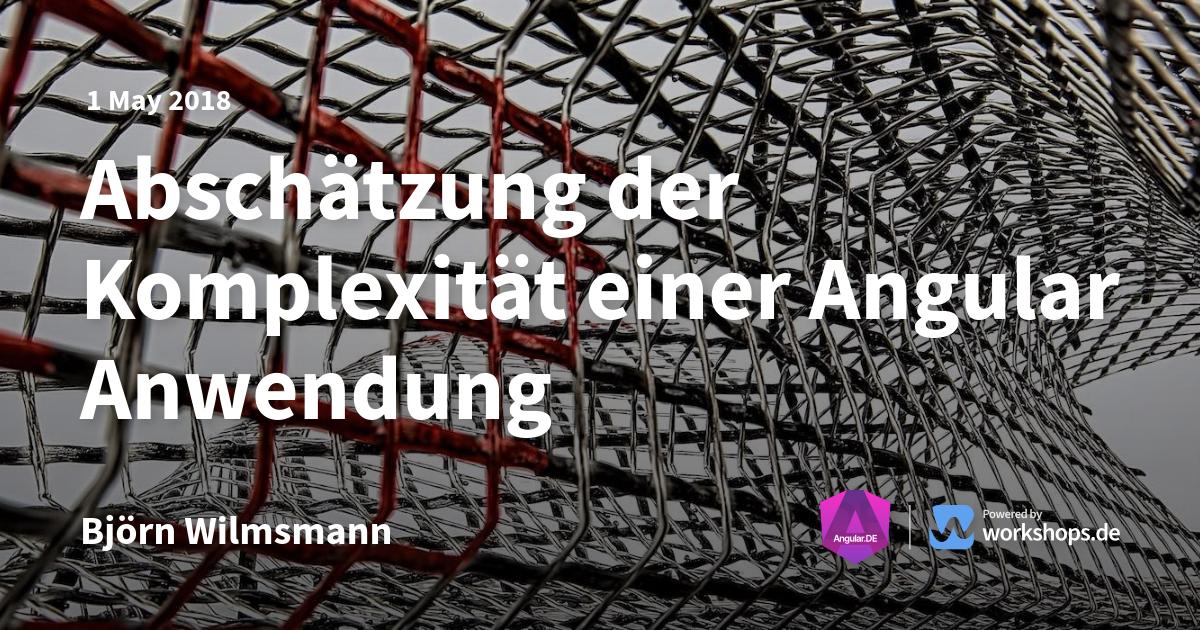 Abschätzung der Komplexität einer Angular Anwendung | Angular.DE