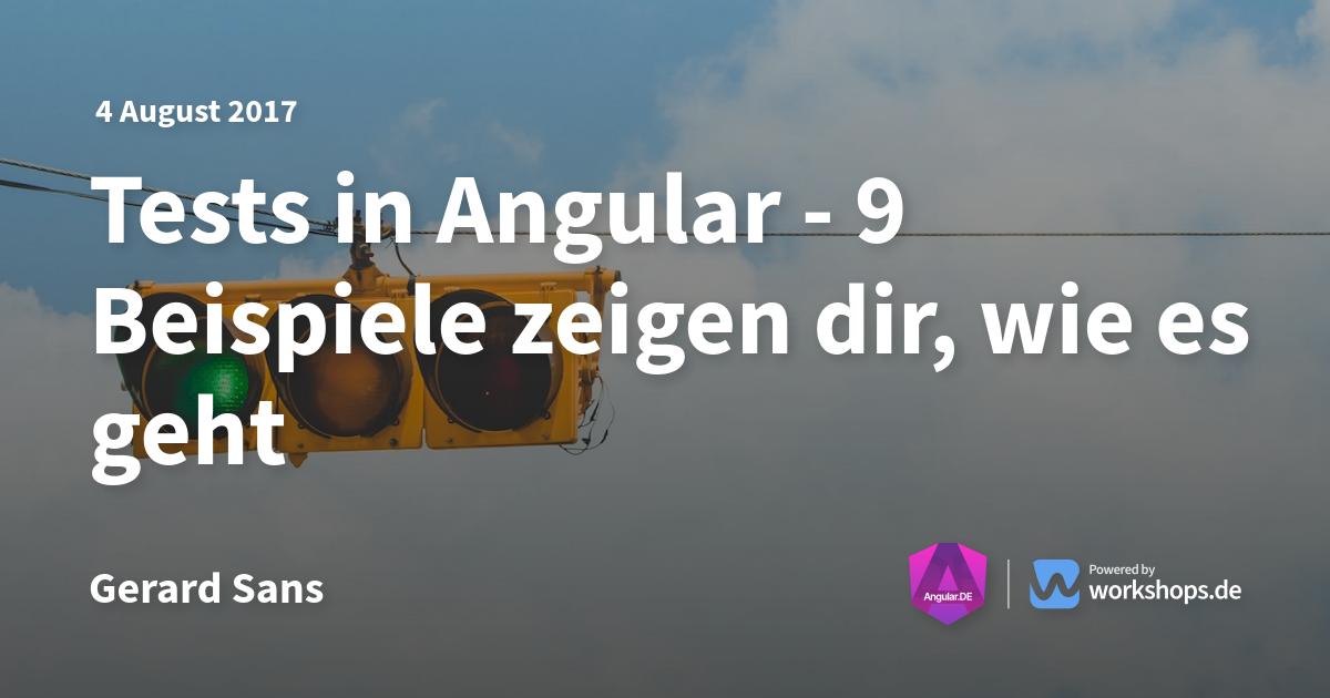 Tests in Angular - 9 Beispiele zeigen dir, wie es geht | Angular.DE