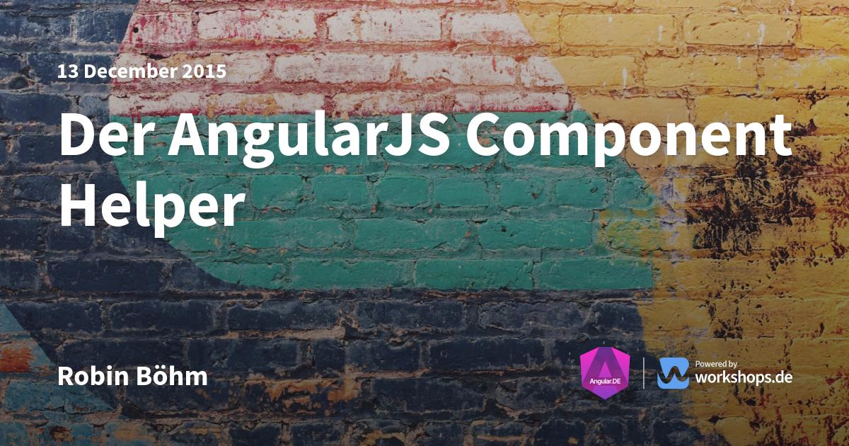 Der AngularJS Component Helper Angular.DE