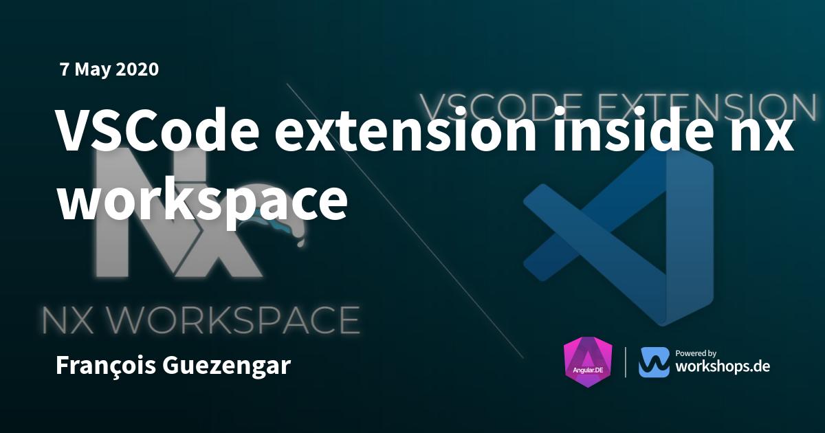 VSCode extension inside nx workspace | Angular.DE